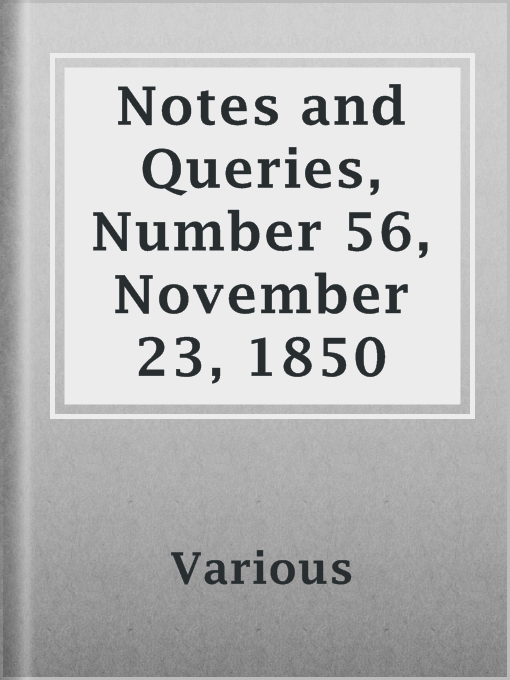 Title details for Notes and Queries, Number 56, November 23, 1850 by Various - Available